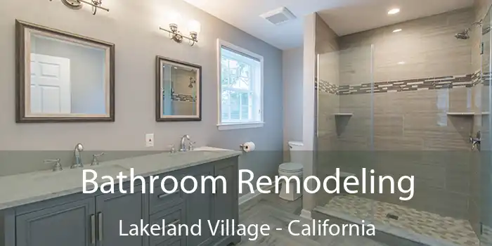 Bathroom Remodeling Lakeland Village - California