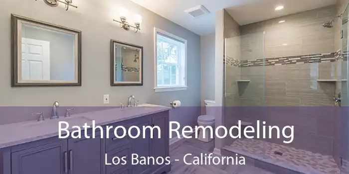 Bathroom Remodeling Los Banos - California