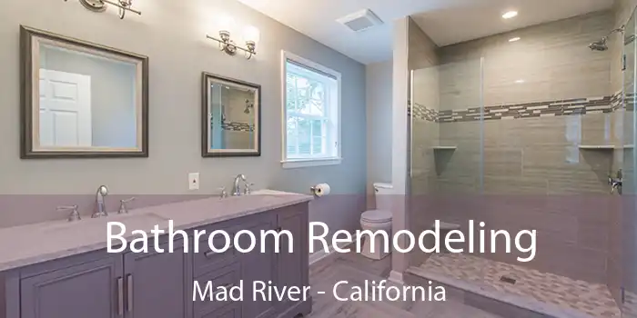 Bathroom Remodeling Mad River - California