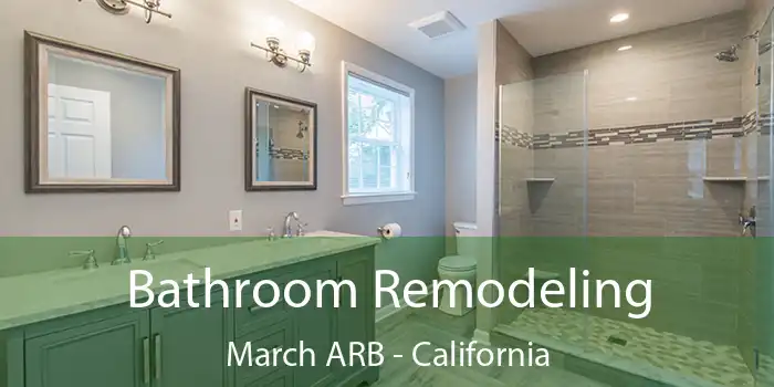 Bathroom Remodeling March ARB - California