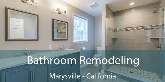 Bathroom Remodeling Marysville - California