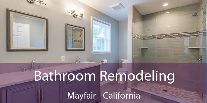 Bathroom Remodeling Mayfair - California