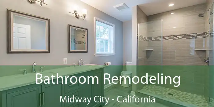 Bathroom Remodeling Midway City - California