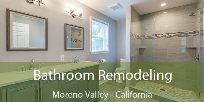 Bathroom Remodeling Moreno Valley - California