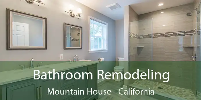 Bathroom Remodeling Mountain House - California