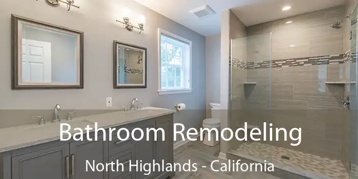 Bathroom Remodeling North Highlands - California