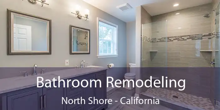 Bathroom Remodeling North Shore - California