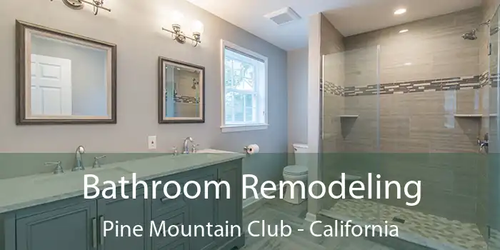 Bathroom Remodeling Pine Mountain Club - California