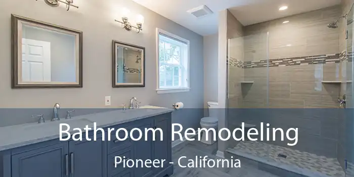 Bathroom Remodeling Pioneer - California