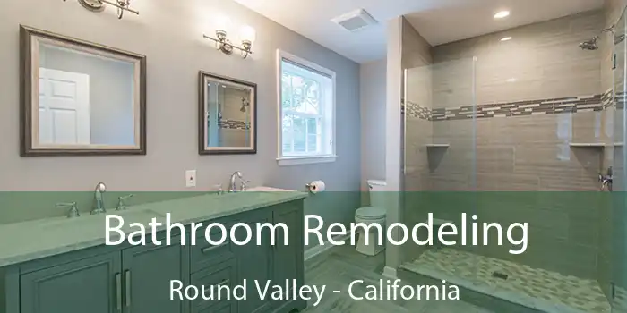 Bathroom Remodeling Round Valley - California