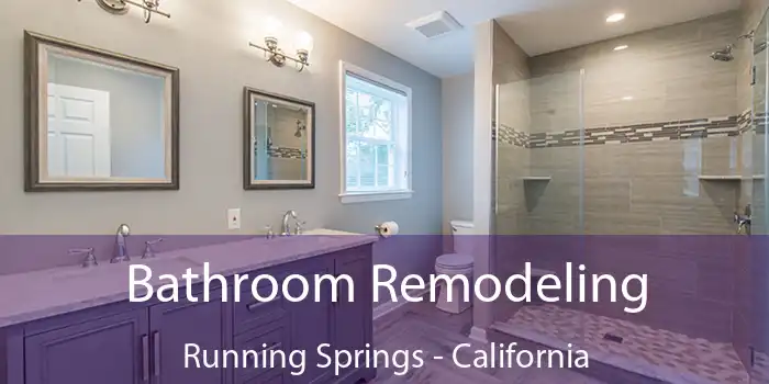 Bathroom Remodeling Running Springs - California