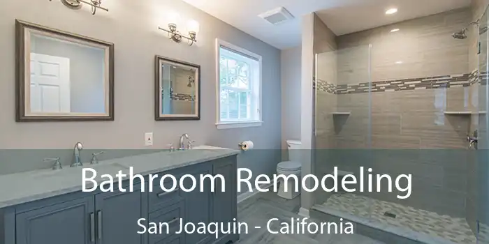 Bathroom Remodeling San Joaquin - California