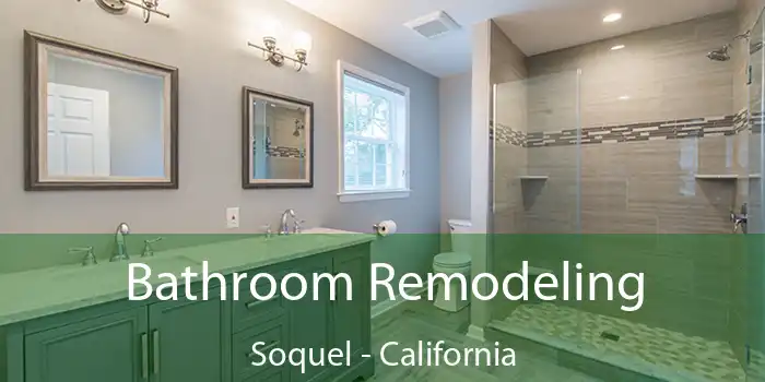 Bathroom Remodeling Soquel - California