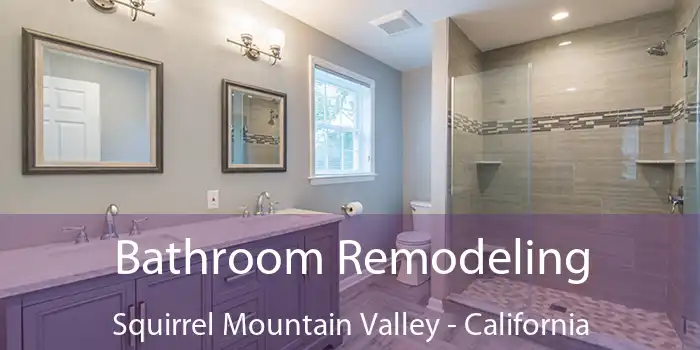 Bathroom Remodeling Squirrel Mountain Valley - California