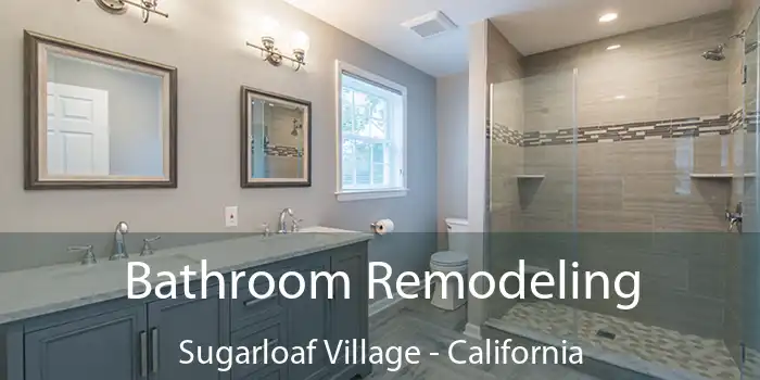 Bathroom Remodeling Sugarloaf Village - California