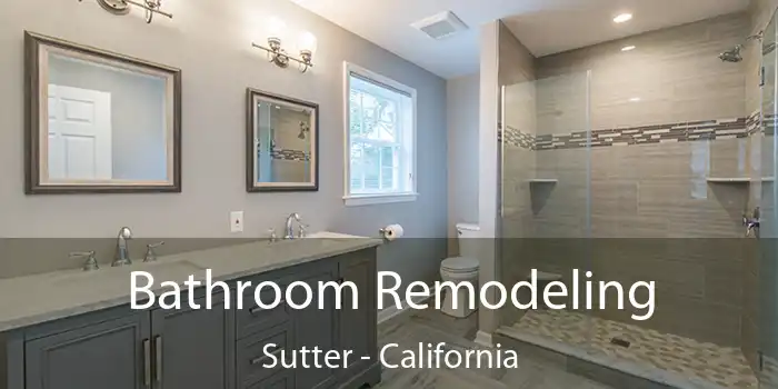 Bathroom Remodeling Sutter - California