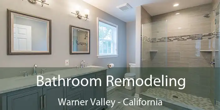 Bathroom Remodeling Warner Valley - California