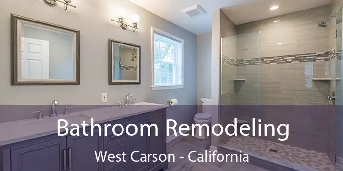 Bathroom Remodeling West Carson - California