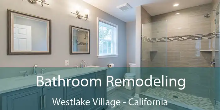 Bathroom Remodeling Westlake Village - California