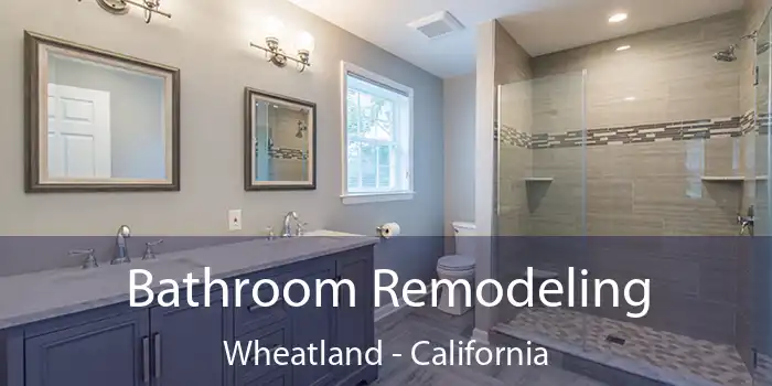 Bathroom Remodeling Wheatland - California