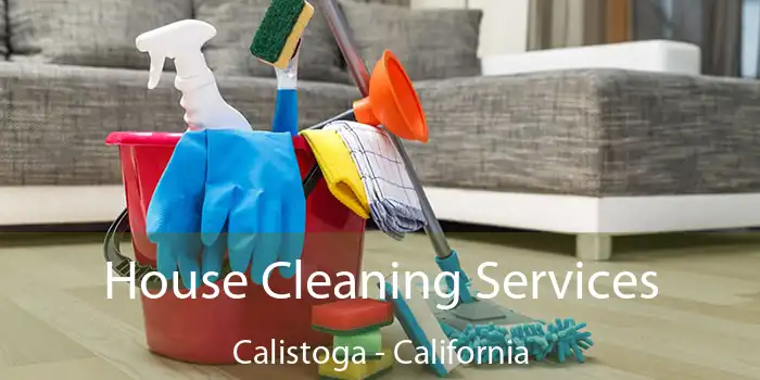 House Cleaning Services Calistoga - California