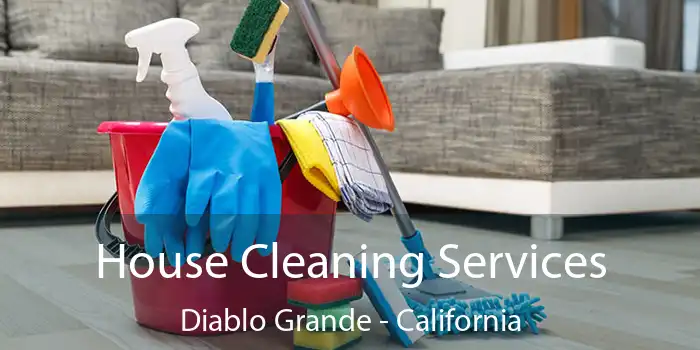 House Cleaning Services Diablo Grande - California