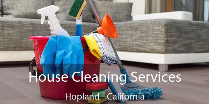 House Cleaning Services Hopland - California