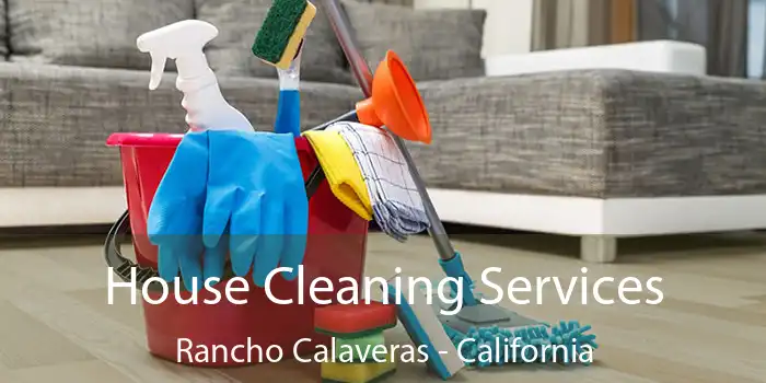 House Cleaning Services Rancho Calaveras - California