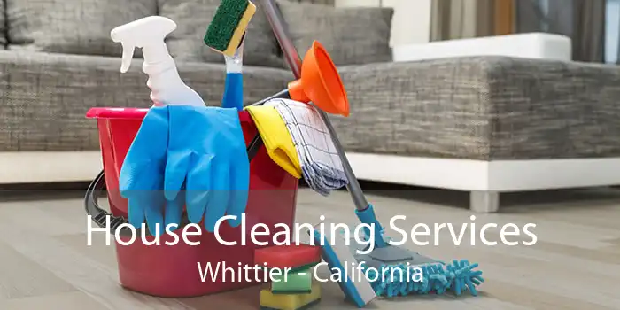 House Cleaning Services Whittier - California
