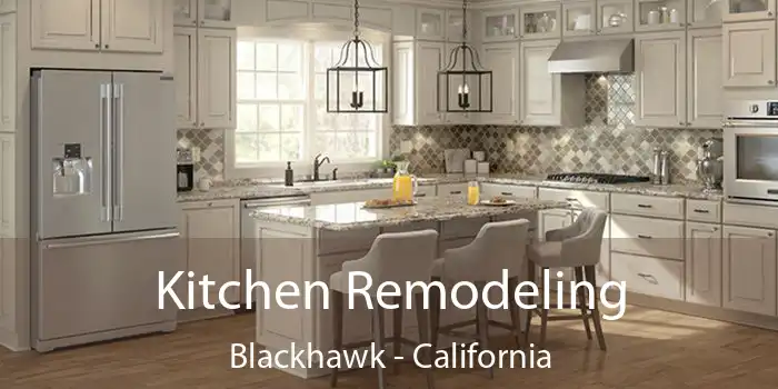 Kitchen Remodeling Blackhawk - California