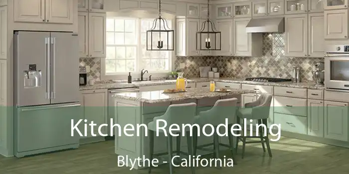 Kitchen Remodeling Blythe - California