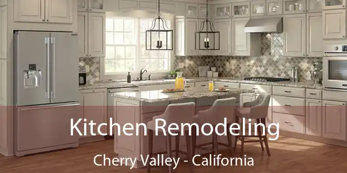 Kitchen Remodeling Cherry Valley - California