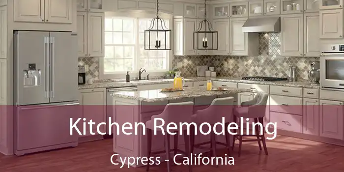 Kitchen Remodeling Cypress - California