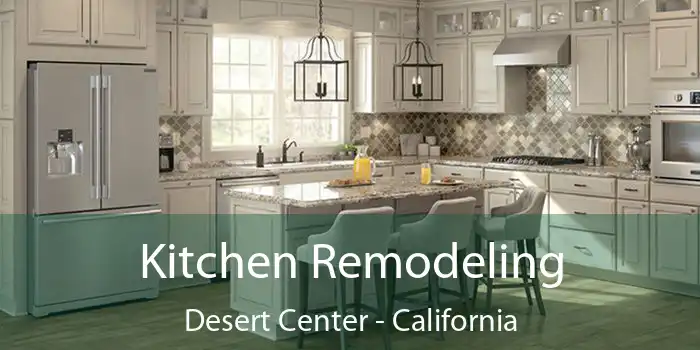 Kitchen Remodeling Desert Center - California