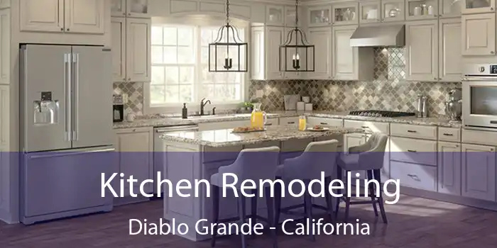 Kitchen Remodeling Diablo Grande - California