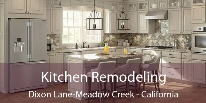 Kitchen Remodeling Dixon Lane-Meadow Creek - California