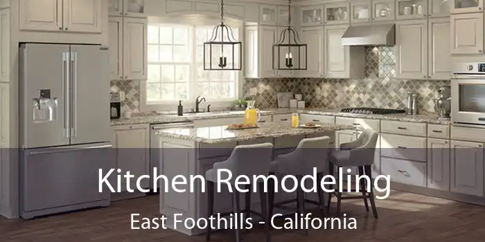 Kitchen Remodeling East Foothills - California