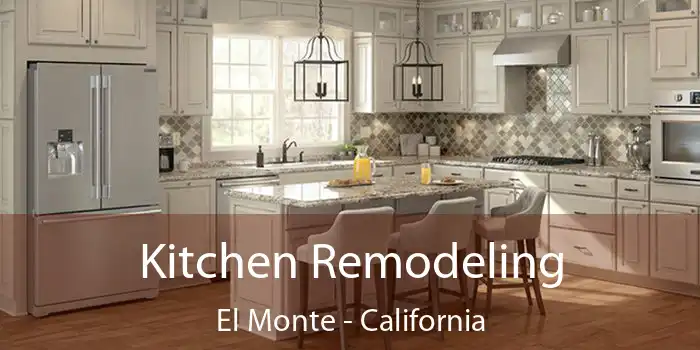 Kitchen Remodeling El Monte - California