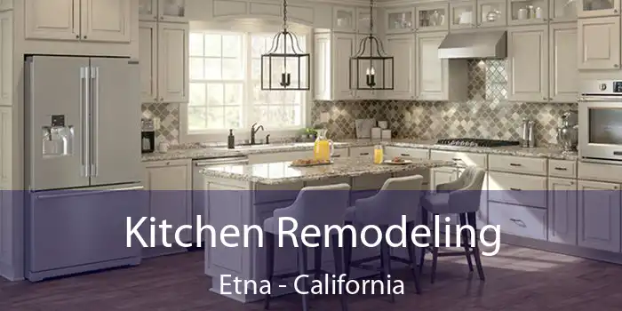 Kitchen Remodeling Etna - California