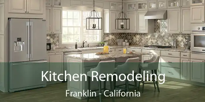 Kitchen Remodeling Franklin - California