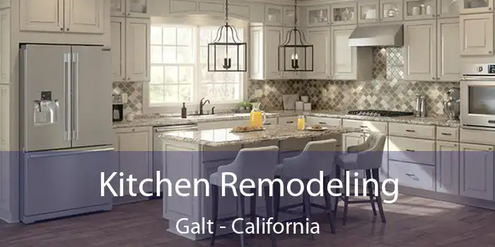 Kitchen Remodeling Galt - California