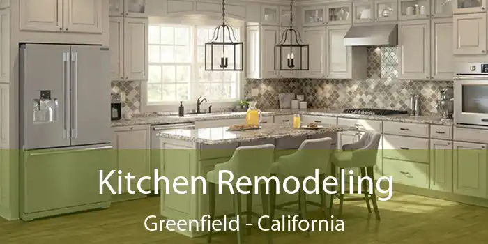 Kitchen Remodeling Greenfield - California