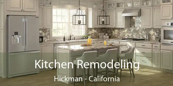 Kitchen Remodeling Hickman - California