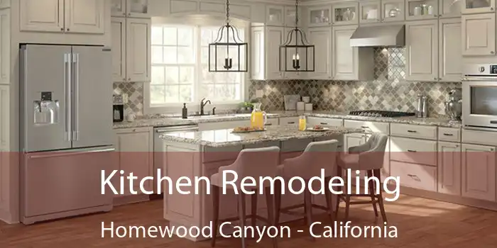 Kitchen Remodeling Homewood Canyon - California