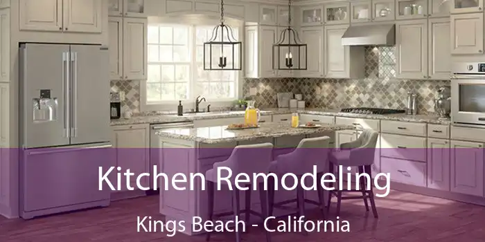 Kitchen Remodeling Kings Beach - California