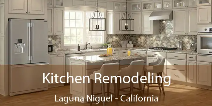 Kitchen Remodeling Laguna Niguel - California