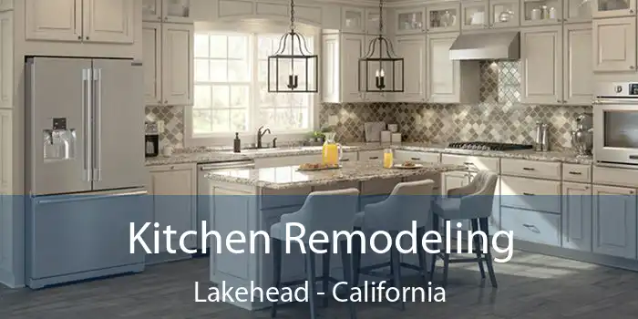 Kitchen Remodeling Lakehead - California