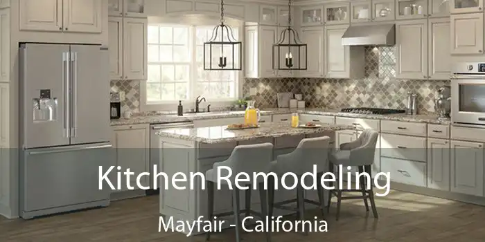 Kitchen Remodeling Mayfair - California