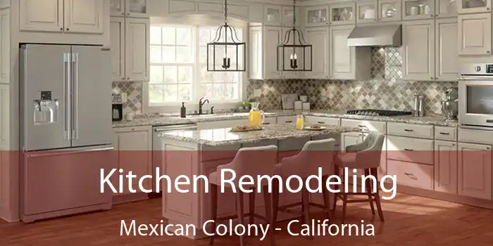 Kitchen Remodeling Mexican Colony - California