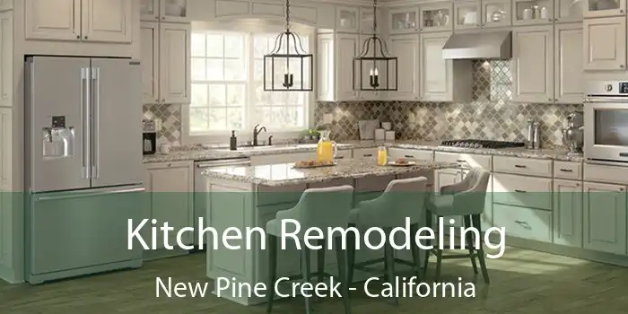 Kitchen Remodeling New Pine Creek - California